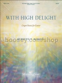 With High Delight: Organ music for Easter