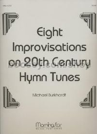 Eight Improv. on 20th Cent. Hymn Tunes, Set 1
