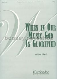 Prelude When in Our Music God Is Glorified