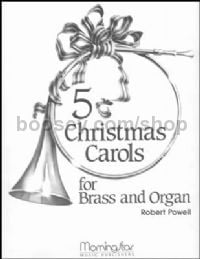 Five Christmas Carols for Brass and Organ