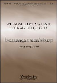 When We Seek Language to Praise You, O God