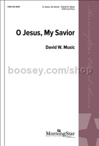 O Jesus, My Savior