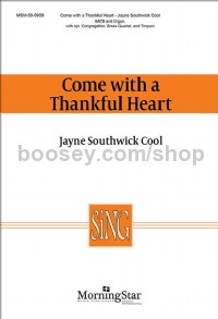 Come with a Thankful Heart (SATB Choral Score)