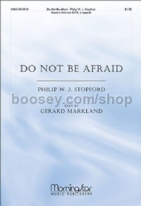 Do Not Be Afraid (Soprano solo, SATB a cappella)