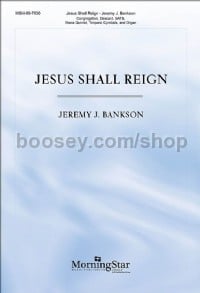 Jesus Shall Reign (SATB & Ensemble)