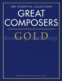 The Essential Collection: Great Composers Gold