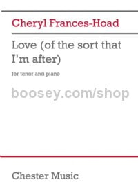 Love (of the sort that I'm after) (Tenor Voice and Piano)