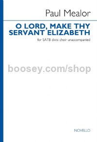 O Lord, make thy servant Elizabeth (SATB Voices)