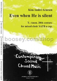 Even When He Is Silent (SATB)
