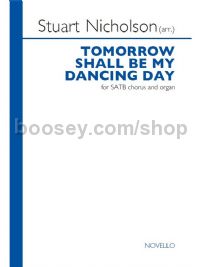 Tomorrow Shall Be My Dancing Day (SATB)