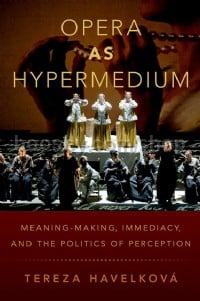 Opera as Hypermedium Meaning-Making, Immediacy