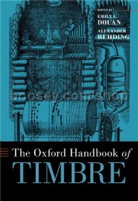 The Oxford Handbook of Timbre (Hardback)