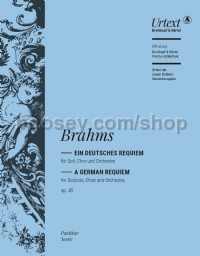 Ein deutsches Requiem op. 45 (Choir & Orchestra Full Score)