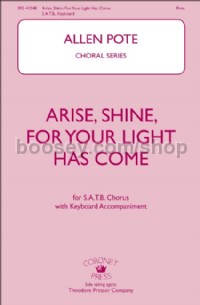 Arise, Shine, for Your Light Has Come (SATB Voices)