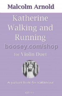 Katherine Walking and Running (Violin Duet)