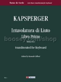 Intavolatura di Liuto. Libro Primo (Roma 1611) transliterated for Keyboard