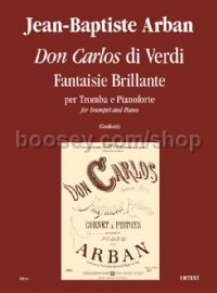 Verdi’s “Don Carlos”. Fantaisie Brillante for Trumpet & Piano (score & parts)