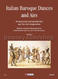 Italian Baroque Dances & Airs. 84 Anonymous Instrumental Solos & Two-Part Compositions
