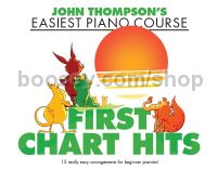 John Thompson's Easiest Piano Course - First Chart Hits