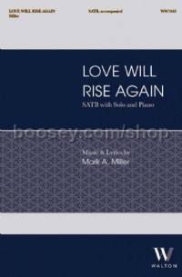 Love Will Rise Again (SATB Voices)