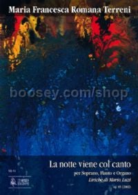 La notte viene col canto Op. 85 for Soprano, Flute & Organ (2002)