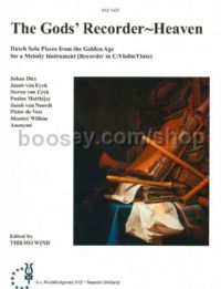 The Gods' Recorder-Heaven: Dutch Solo Pieces from the Golden Age